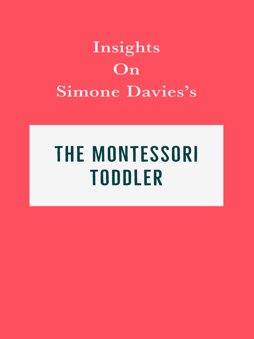 Title details for Insights on Simone Davies's the Montessori Toddler by Swift Reads - Available